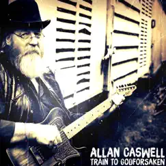 Train to Godforsaken - Single by Allan Caswell album reviews, ratings, credits