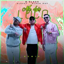 Me Deja Loco (Remix) [feat. Blackroy & Alexx1] Song Lyrics