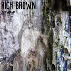 Let Me In - Single by Rich Brown album reviews, ratings, credits