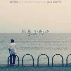 Gravity by Blue In Green album reviews, ratings, credits