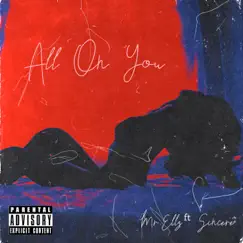 All on You (feat. Sincere) - Single by Mr. Ellz album reviews, ratings, credits