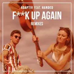 F**k Up Again (feat. HANDED) [Leon Brooks Remix] Song Lyrics