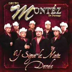 Y Sigue La Mata Dando by Montez De Durango album reviews, ratings, credits