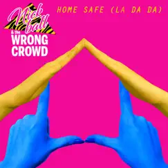 Home Safe (La Da Da) Song Lyrics