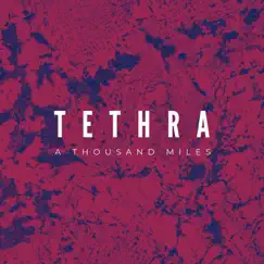 A Thousand Miles - Single by Tethra album reviews, ratings, credits
