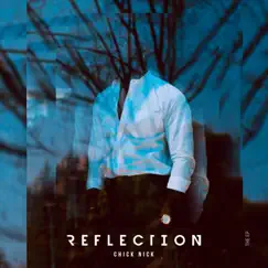 Reflection by Chick Nick album reviews, ratings, credits