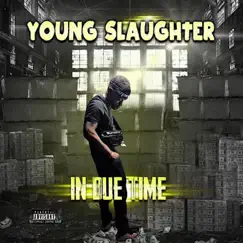 In Due Time by Young Slaughter album reviews, ratings, credits