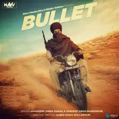 Bullet - Single by Amandeep Singh Manak & Sandeep Singh Bajronpuri album reviews, ratings, credits