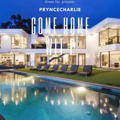 Come Home Wit P - Single by Pryncecharlie album reviews, ratings, credits