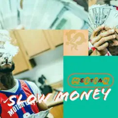 Slow Money - Single by Me$$Iah album reviews, ratings, credits