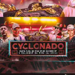 Cyclonado - Single by Rasta Flow, MC Ryan SP, Salvador Da Rima & Mc Duzinho SP album reviews, ratings, credits