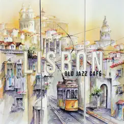 Lisbon Old Jazz Café: Smooth Saxophone and Piano Jazz, Perfect Swing, Summer Fancy Chill by Jazz Instrumental Relax Center & Good Morning Jazz Academy album reviews, ratings, credits