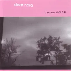 The New Year by Dear Nora album reviews, ratings, credits