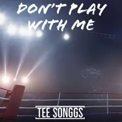 Don't Play With Me Song Lyrics