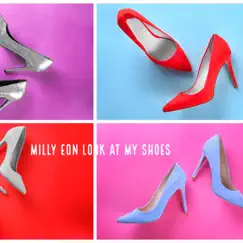 Look At My Shoes - Single by Milly Eon album reviews, ratings, credits