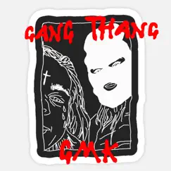 Gang Thang - Single by GMK album reviews, ratings, credits
