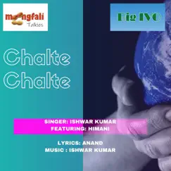 Chalte Chalte (feat. Himani) Song Lyrics