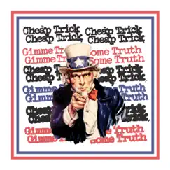Gimme Some Truth - Single by Cheap Trick album reviews, ratings, credits