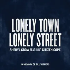Lonely Town, Lonely Street (feat. Citizen Cope) - Single by Sheryl Crow album reviews, ratings, credits