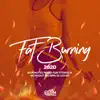 Fat Burning 2020: 60 Minutes Mixed for Fitness & Workout 150 bpm/32 Count album lyrics, reviews, download