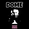 Dome - Single album lyrics, reviews, download