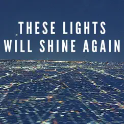 These Lights Will Shine Again - Single by Fort Frances album reviews, ratings, credits