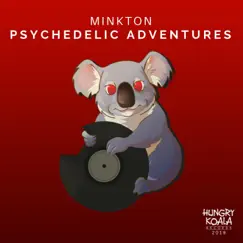 Psychedelic Adventures - Single by Minkton album reviews, ratings, credits