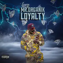 Loyalty - Single by Mr.Organik album reviews, ratings, credits