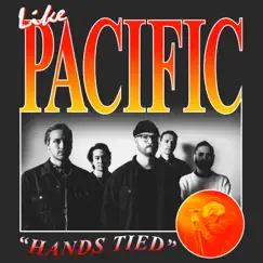 Hands Tied (feat. Andrew Neufeld) - Single by Like Pacific album reviews, ratings, credits