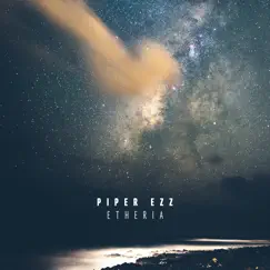 Etheria by Piper Ezz album reviews, ratings, credits