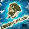 Chronic Island - Single album lyrics, reviews, download