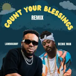 Count Your Blessings (Remix) - Single by Lamboginny & Beenie Man album reviews, ratings, credits