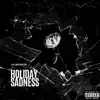 Holiday Sadness - Single album lyrics, reviews, download