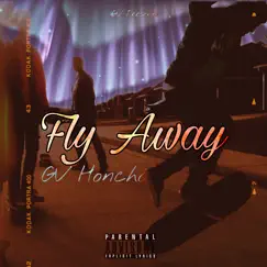 Fly Away - Single by GV Honcho album reviews, ratings, credits