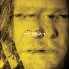 Meltdown by Kyle Jenkins album reviews, ratings, credits