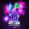 Get Low (feat. Tax G & Mista Splurge) - Single album lyrics, reviews, download