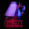 Pretty Princess album lyrics, reviews, download