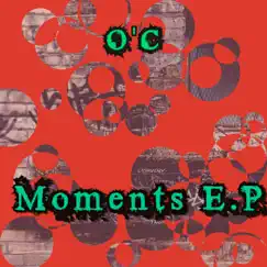 Moments - E.P by O.C. album reviews, ratings, credits
