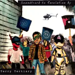 Soundtrack to Revolution By - Single by Terry Tertiary album reviews, ratings, credits