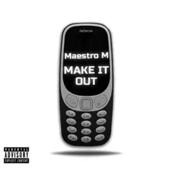 Make It Out - Single by Maestro M album reviews, ratings, credits