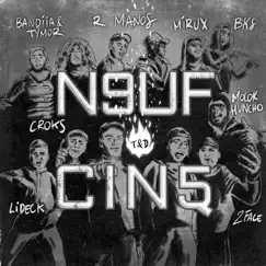 Neuf cinq (feat. Bks, Mirux, Molok Huncho, Croks, 2Face, Lideck, Bandiia et Tymor & R-Manos) - Single by TD album reviews, ratings, credits