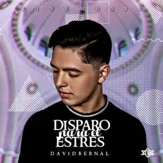 Disparo Para El Estres - Single by David Bernal album download
