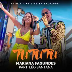 Tu Tu Tu (Ao Vivo) [feat. Léo Santana] - Single by Mariana Fagundes album reviews, ratings, credits
