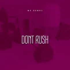 Dont Rush (Instrumental) - Single by IAMMRDOWNS album reviews, ratings, credits