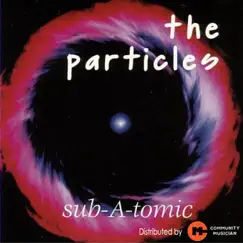 Sub-A-Tomic by The Particles album reviews, ratings, credits