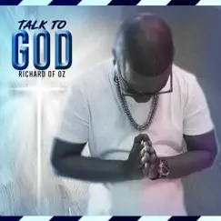 Talk To God - Single by Richard Of Oz album reviews, ratings, credits