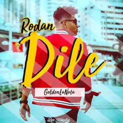 Dile - Single by Rodan album reviews, ratings, credits