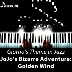 Giorno's Theme in Jazz (JoJo's Bizarre Adventure: Golden Wind) [Il Vento D'oro] Song Lyrics