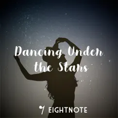 Dancing Under the Stars - Single by EightNote album reviews, ratings, credits