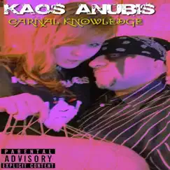 Carnal Knowledge - Single by Kaos Anubis album reviews, ratings, credits